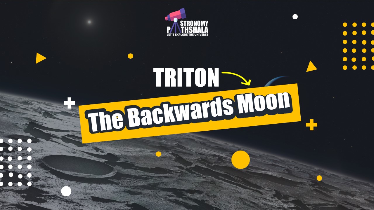 Triton – The Backwards Moon